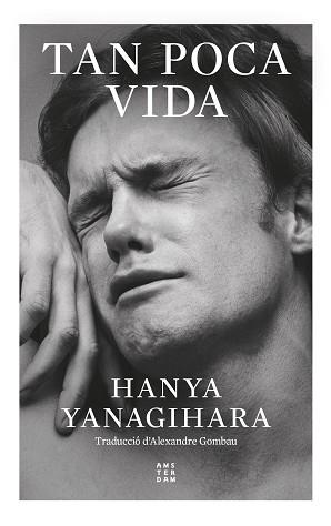 TAN POCA VIDA | 9788419960252 | HANYA YANAGIHARA