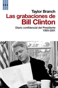 LAS GRABACIONES DE BILL CLINTON | 9788498677560 | BRANCH, TAYLOR