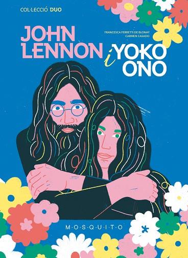 John Lennon i Yoko Ono | 9788419095190 | Francesca Ferretti de Blonay & Carmen Casado