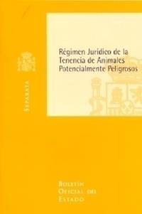 REGIMEN JURIDICO DE LA TENENCIA DE ANIMALES PELIGROSOS | 9788434011649 | VARIS