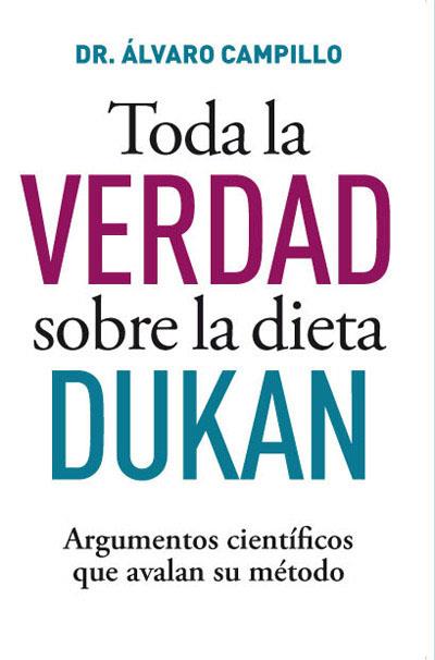 TODA LA VERDAD SOBRE LA DIETA DUKAN | 9788490064221 | CAMPILLO, ALVARO