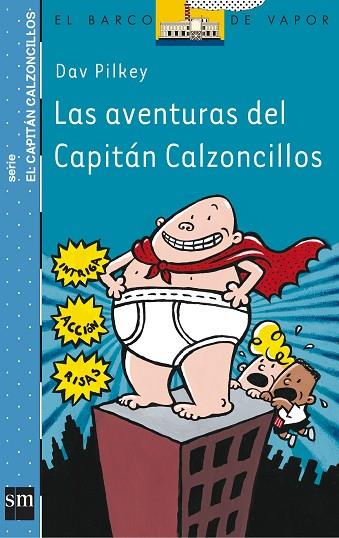 LAS AVENTURAS DEL CAPITAN CALZONCILLOS | 9788434887152 | PILKEY, DAV