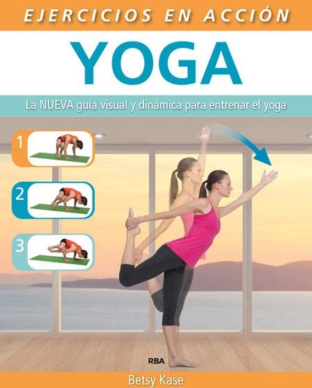 EJERCICIO EN ACCION YOGA | 9788490564622 | KASE, BETSY