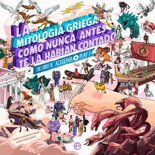 LA MITOLOGIA GRIEGA COMO NUNCA ANTES TE LA HABIAN CONTADO | 9788413848150 | ACADEMIA PLAY