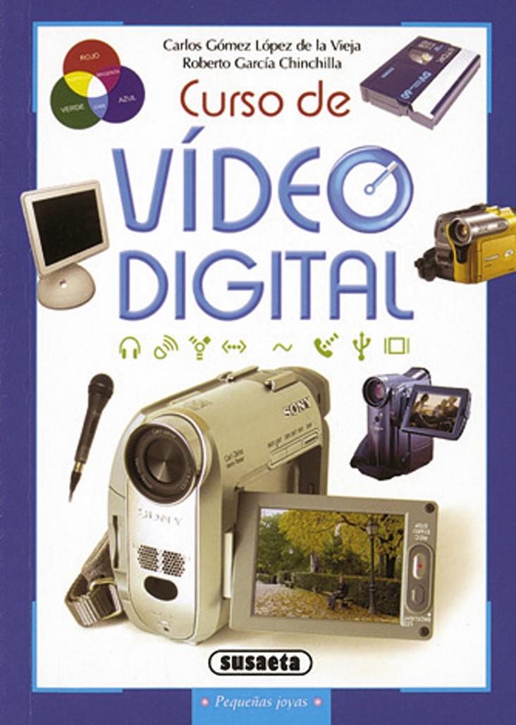 CURSO DE VIDEO DIGITAL | 9788430547838 | carlos GOMEZ LOPEZ DE LA VIEJA & GARCIA CHINCHILL