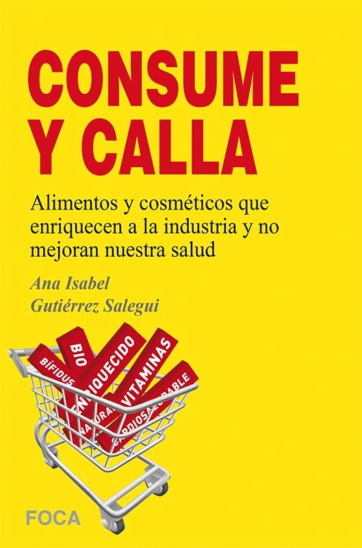CONSUME Y CALLA!! | 9788496797703 | GUTIERREZ SALEGUI, ANA ISABEL
