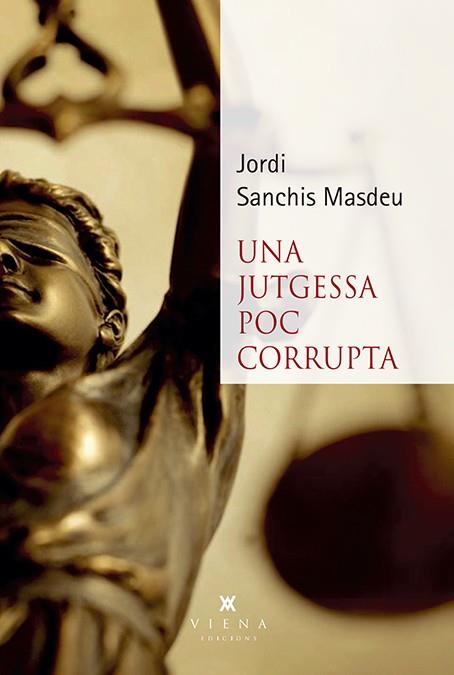 UNA JUTGESSA POC CORRUPTA | 9788494959271 | JORDI SANCHIS MASDEU