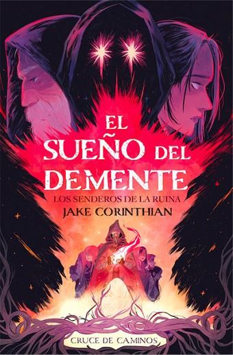 EL SUEÑO DEL DEMENTE PARTE 01 LOS SENDEROS DE LA RUINA | 9788412241082 | JAKE CORINTHIAN