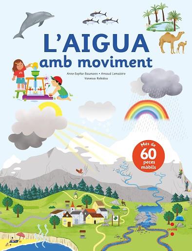 L'AIGUA AMB MOVIMENT | 9788466150491 | ANNE-SOPHIE BAUMANN & ARNAUD LEMAISTRE & VANESSA ROBIDOU