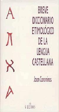 BREVE DICCIONARIO ETIMOLOGICO DE LA LENGUA CASTEL | 9788424913328 | COROMINAS I VIGNEAUX, JOAN