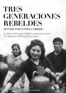 TRES GENERACIONES REBELDES | 9788418323829 | MONTSE FERNÁNDEZ GARRIDO