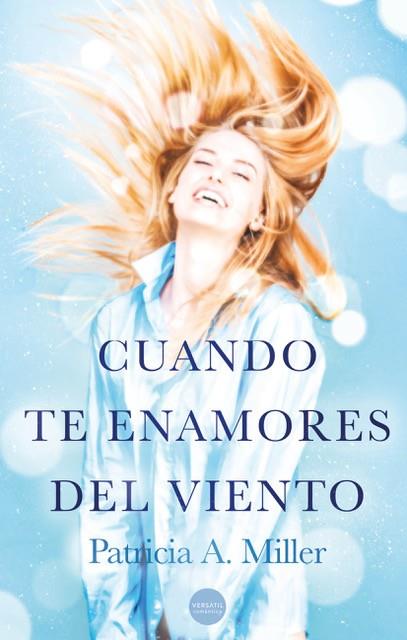 Cuando te enamores del viento | 9788412272574 | PATRICIA A. MILLER