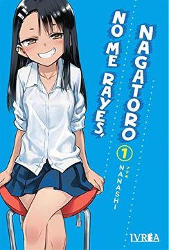 NO ME RAYES NAGATORO 01 | 9788419010681 | NANASHI