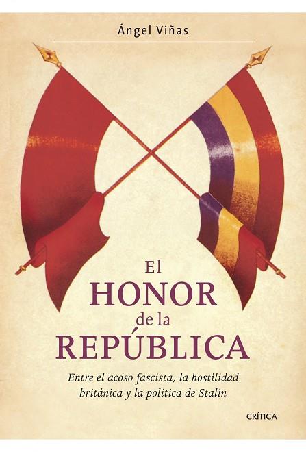 EL HONOR DE LA REPUBLICA | 9788498920994 | VIÑAS, ANGEL