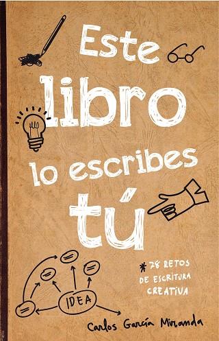 ESTE LIBRO LO ESCRIBES TU | 9788467044782 | GARCIA MIRANDA, CARLOS