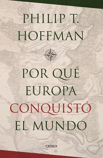 ¿POR QUE EUROPA CONQUISTO EL MUNDO? | 9788498929034 | HOFFMAN, PHILIP T.