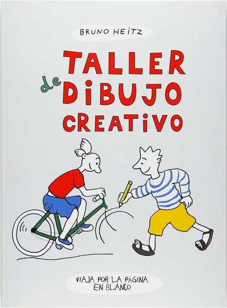 TALLER DE DIBUJO CREATIVO | 9788467540178 | HEITZ, BRUNO