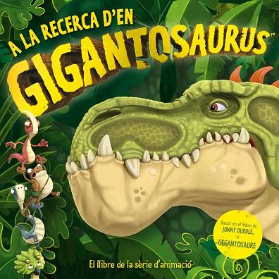 A la recerca d'en gigantosaurus | 9788417207625 | Cyber Group studios