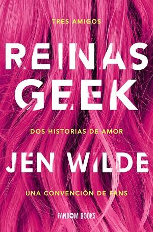 REINAS GEEK | 9788418027154 | JEN WILDE