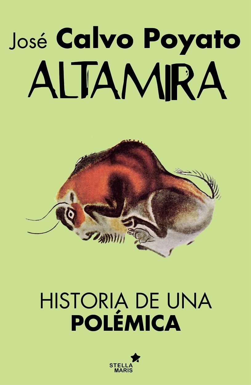 ALTAMIRA HISTORIA DE UNA POLEMICA | 9788416541225 | CALVO POYATO, JOSE