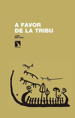 A FAVOR DE LA TRIBU | 9788490974902 | JAIME REIG VIDAL