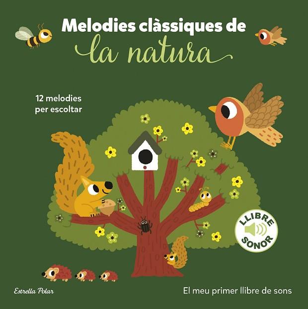 Melodies classiques de la natura El meu primer llibre de sons | 9788413897325 | Marion Billet