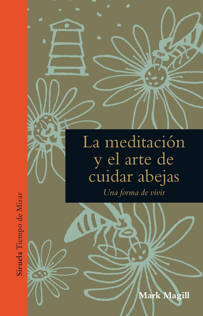 LA MEDITACION Y EL ARTE DE CUIDAR ABEJAS | 9788416638963 | MAGILL, MARK