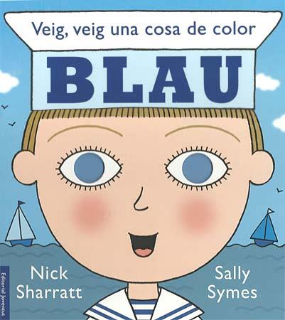 VEIG, VEIG UNA COSA DE COLOR BLAU | 9788426138439 | SHARRATT, NICK & SALLY, SYMES