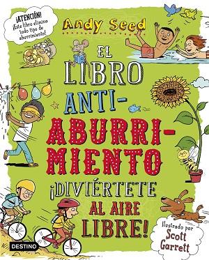 EL LIBRO ANTIABURRIMIENTO ¡DIVIERTETE AL AIRE LIBRE! | 9788408187943 | ANDY SEED