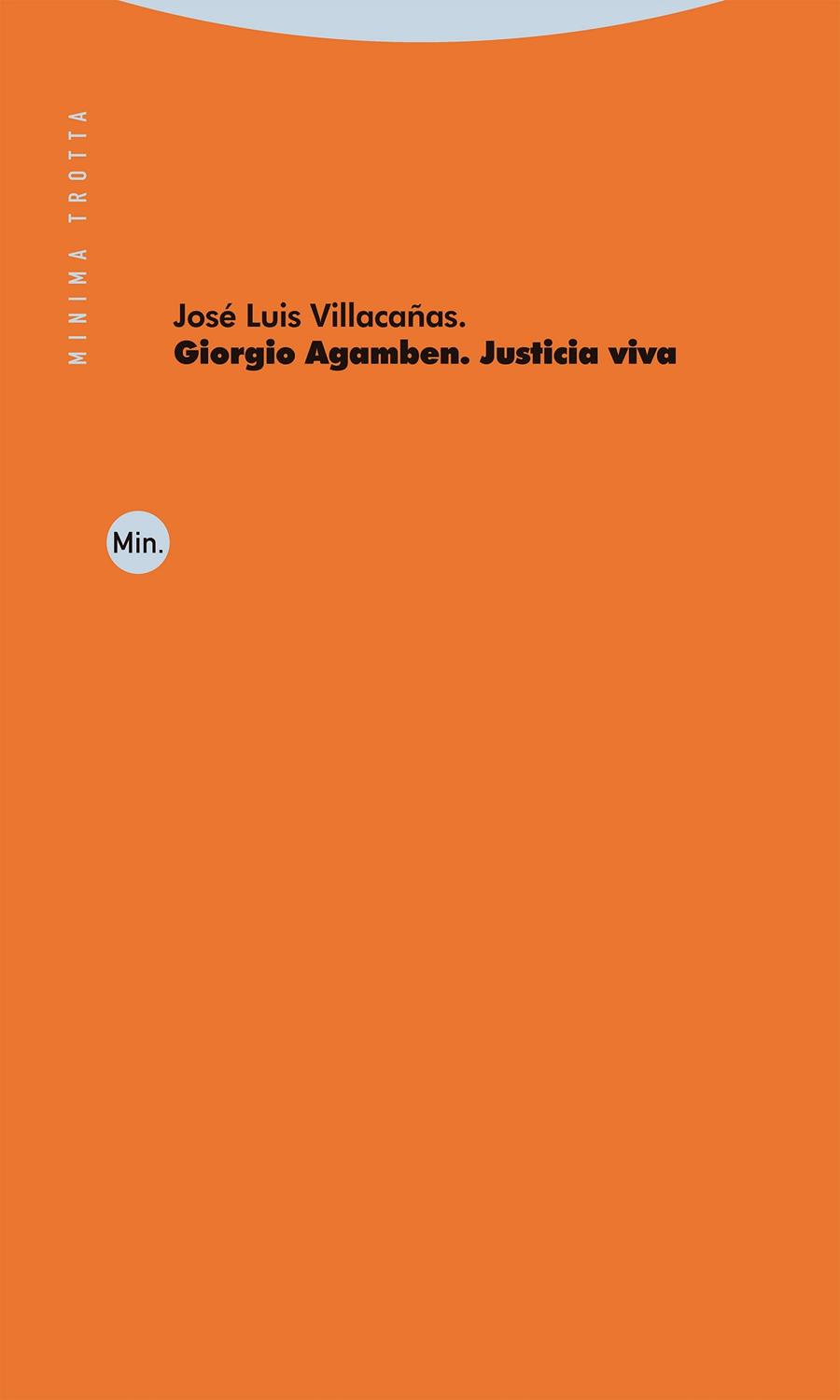 Giorgio Agamben Justicia viva | 9788413642468 | JOSE LUIS VILLACAÑAS