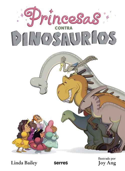 PRINCESAS CONTRA DINOSAURIOS | 9788427223615 | LINDA BAILEY