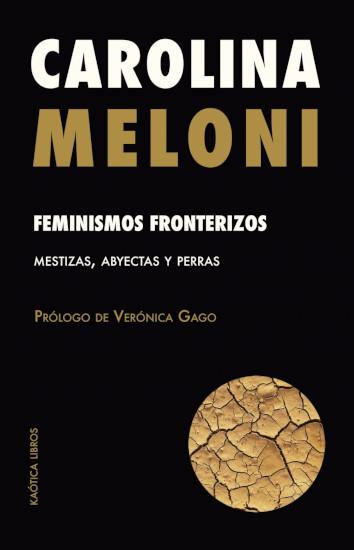 FEMINISMOS FRONTERIZOS | 9788412405538 | CAROLINA MELONI