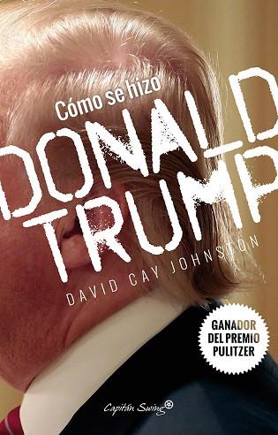 COMO SE HIZO DONAL TRUMP | 9788494588693 | DAVID CAY JOHNSTON