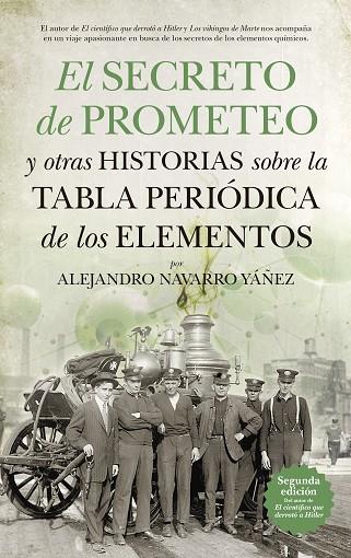 EL SECRETO DE PROMETEO Y OTRAS HISTORIAS SOBRE LA TABLA PERIODICA DE LOS ELEMENT | 9788494155284 | ALEJANDRO NAVARRO