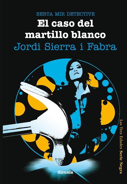 EL CASO DEL MARTILLO BLANCO | 9788415723028 | JORDI SIERRA I FABRA