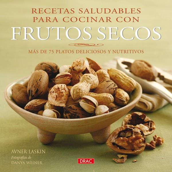 RECETAS SALUDABLES PARA COCINAR CON FRUTOS SECOS | 9788498740578 | VVAA