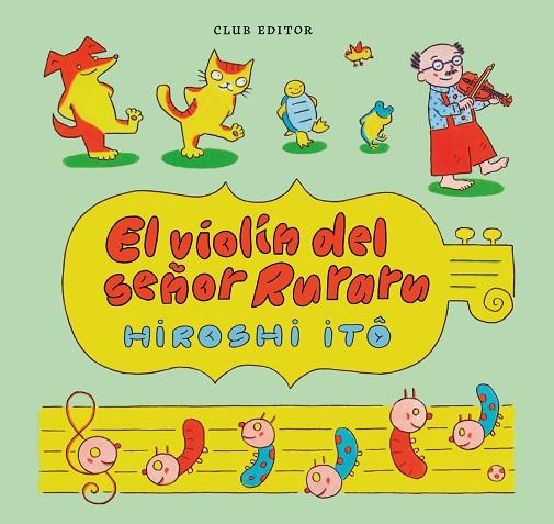 El Violin del señor Ruraru | 9788473294430 | Hiroshi Ito