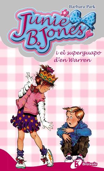 JUNIE B. JONES I EL SUPERGUAPO D'EN WARREN | 9788483040157 | PARK, BARBARA