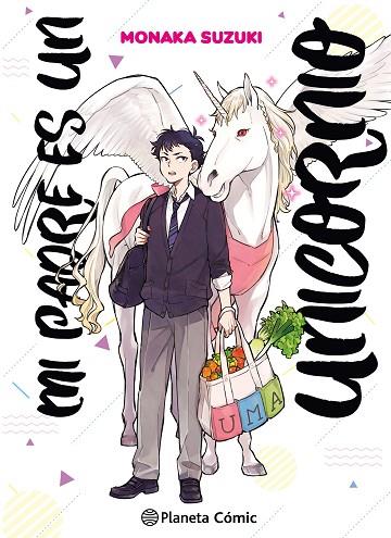 Mi padre es un unicornio 01 | 9788411610759 | Monaka Suzuki