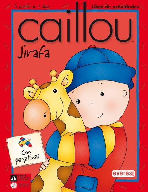 LIBRO DE ACTIVIDADES JIRAFA CON PEGATINAS CAILLOU | 9788424196622 | JEANNINE BEAULIEU