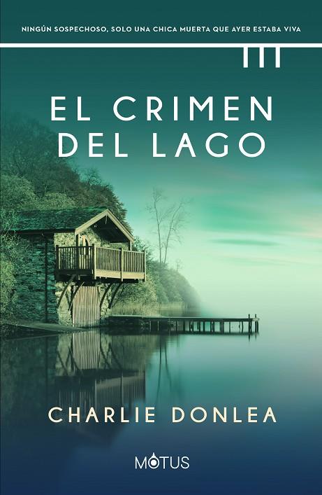 EL CRIMEN DEL LAGO | 9788418711749 | CHARLIE DONLEA