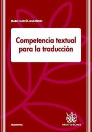 COMPETENCIA TEXTUAL PARA LA TRADUCCION | 9788499859538 | GARCIA IZQUIERDO, IZQUIERDO