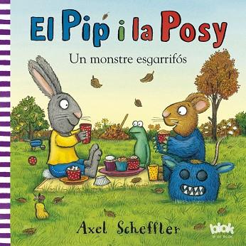 EL PIP I LA POSY UN MONSTRE ESGARRIFOS | 9788415579021 | SCHEFFLER, AXEL