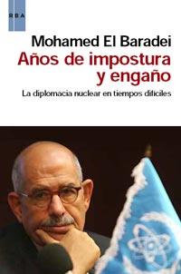 AÑOS DE IMPOSTURA Y ENGAÑO | 9788490060186 | EL BARADEI, MOHAMED