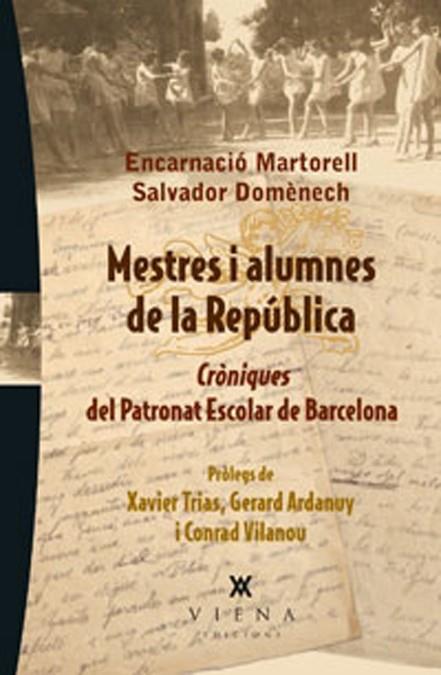 MESTRES I ALUMNES DE LA REPUBLICA | 9788483307182 | MARTORELL, ENCARNACIO / DOMENECH, SALVADOR