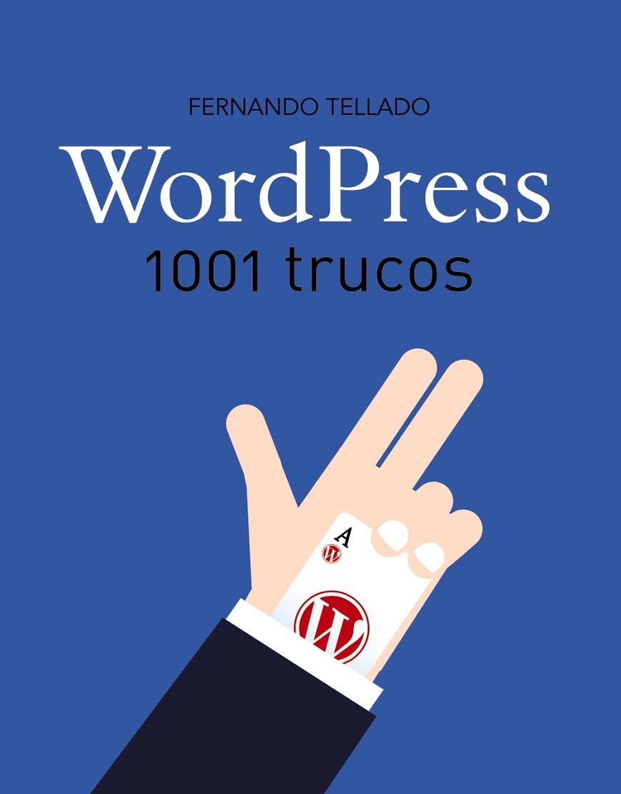 WordPress : 1001 trucos | 9788441538252 | TELLADO, Fernando