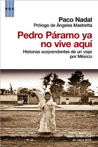 PEDRO PARAMO YA NO VIVE AQUI | 9788498676884 | NADAL, PACO