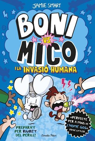 BONI VS MICO 02 I LA INVASIO HUMANA | 9788413898490 | Jamie Smart