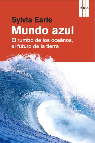 MUNDO AZUL, UN | 9788490064559 | EARLE, SYLVIA A.