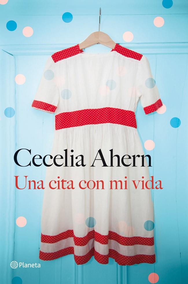 CITA CON MI VIDA, UNA | 9788408030959 | AHERN, CECILIA